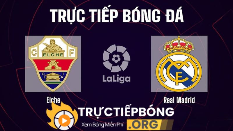 Nhận định soi kèo Elche vs Real Madrid, 03h00 ngày 24/11/2025